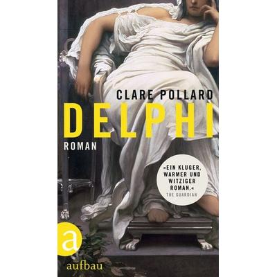 Delphi, Gebundene Ausgabe von Clare Pollard, Aufbau, 978-3-351-03971-4