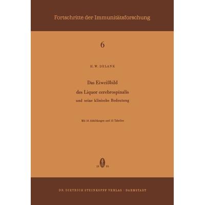 Das Eiweissbild des Liquor Cerebrospinalis und Seine Klinische Bedeutung, Taschenbuch von H.W. Delank, Steinkopff, 978-3-7985-0250-5