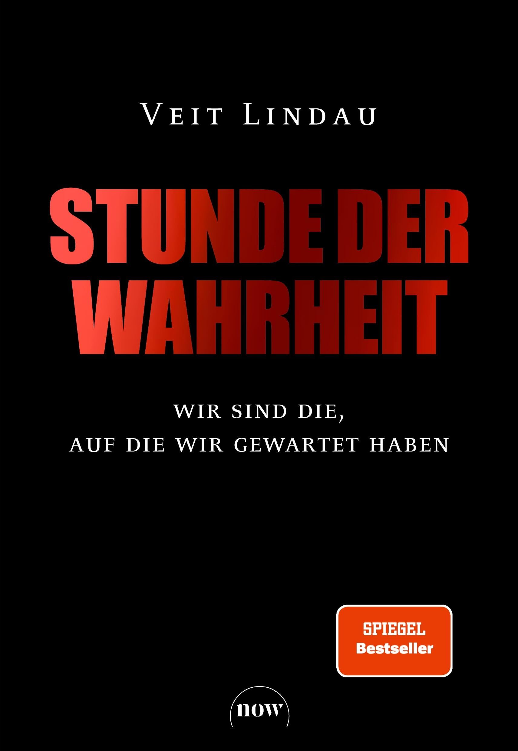 Veit Lindau - Stunde der Wahrheit: Wir sind die, auf die wir gewartet haben - Preis vom 04.10.2026 03:51:26 h