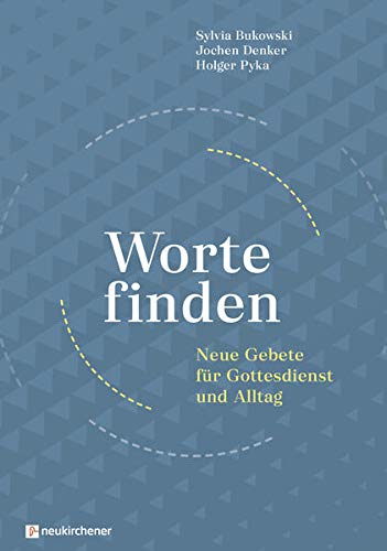 Sylvia Bukowski - Worte finden: Neue Gebete für Gottesdienst und Alltag - Preis vom 18.10.2026 19:22:15 h