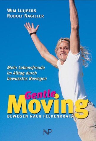 Wim Luijpers - Gentle Moving. Bewegung nach Feldenkrais - Preis vom 30.09.2026 09:01:18 h
