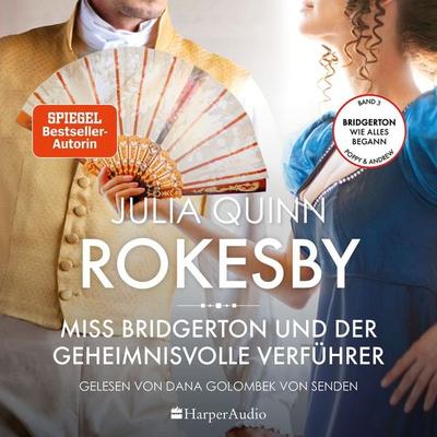Rokesby – Miss Bridgerton und der geheimnisvolle Verführer (ungekürzt) - Julia Quinn, Audio, 9783365004036