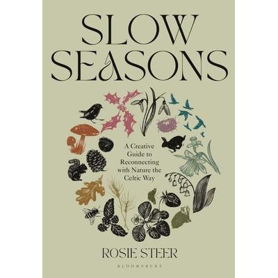 Slow Seasons, Gebundene Ausgabe von Rosie Steer, Bloomsbury USA, 978-1-5266-6272-9