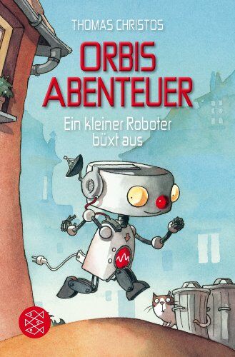 Thomas Christos - Orbis Abenteuer - Ein kleiner Roboter büxt aus - Preis vom 11.10.2026 03:10:56 h