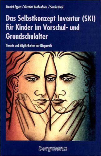 Dietrich Eggert - Das Selbstkonzept Inventar (SKI) für Kinder im Vorschul- und Grundschulalter: Theorie und Möglichkeiten der Diagnostik - Preis vom 11.10.2026 03:10:56 h