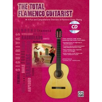 The Total Flamenco Guitarist, Taschenbuch von Jonathan "Juanito" Pascual, Alfred Music Publishing Company, 978-0-7390-4350-9