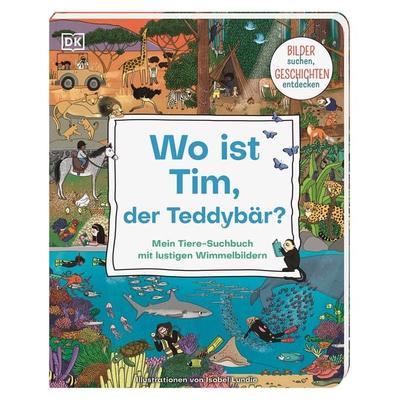 Wo ist Tim, der Teddybär?, Gebundene Ausgabe von , DK Verlag Dorling Kindersley