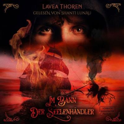 Im Bann der Seelenhändler - Lavea Thoren, Audio, 4251703505583