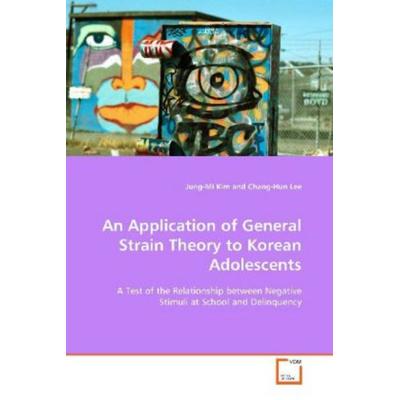 Kim, J: An Application of General Strain Theory to Korean Ad, Taschenbuch von Jung-Mi Kim, VDM, 978-3-639-09639-2