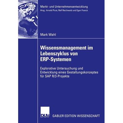 Wissensmanagement im Lebenszyklus von ERP-Systemen, Taschenbuch von Mark Wahl, Deutscher Universitätsverlag, 978-3-8244-7749-4