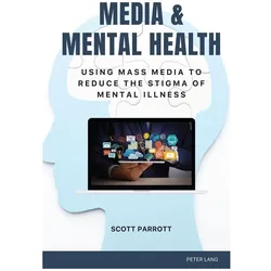 Media & Mental Health, Fachbücher von Scott Parrott