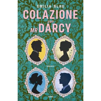 Colazione con Mr Darcy, Taschenbuch von Emilia Blau, Tre60