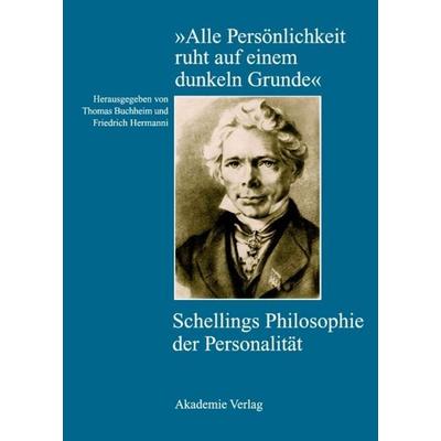 Alle Persönlichkeit ruht auf einem dunkeln Grunde, Gebundene Ausgabe von Thomas Buchheim,Friedrich Hermanni, De Gruyter, 978-3-05-004044-8