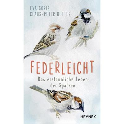 Federleicht, Taschenbuch von Eva Goris,Claus-Peter Hutter, Heyne