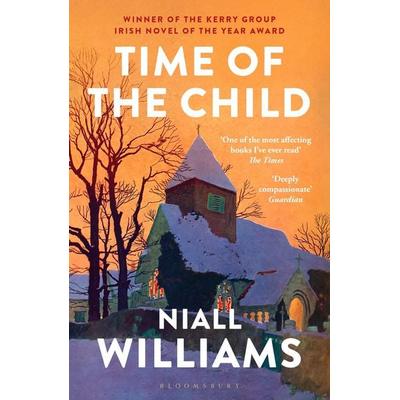 Time of the Child, Taschenbuch von Niall Williams, Bloomsbury Academic, 978-1-5266-7515-6