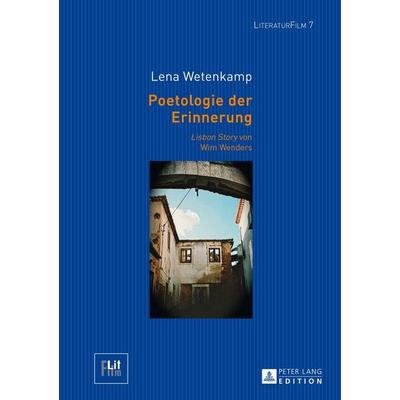 Poetologie der Erinnerung, Gebundene Ausgabe von Lena Wetenkamp, Peter Lang GmbH, Internationaler Verlag der Wissenschaften, 978-3-631-64619-9