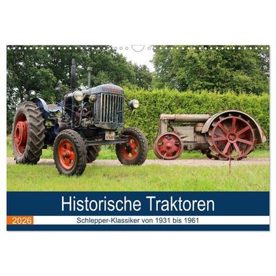 Historische Traktoren 2026 (Wandkalender 2026 DIN A3 quer), CALVENDO Monatskalender