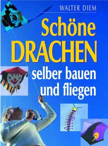 Walter Diem - Schöne Drachen selber bauen - Preis vom 10.10.2026 11:48:34 h