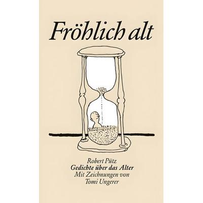 Robert Pütz. Fröhlich alt, Taschenbuch von Robert Pütz, König, Walther