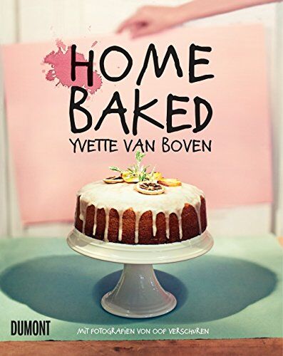 Boven, Yvette Van - Home Baked: Natürlich hausgemacht - Preis vom 09.10.2026 07:28:09 h