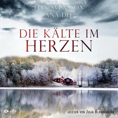 Die Kälte im Herzen - Ana Dee,Elin Svensson, Audio, 4066004800905