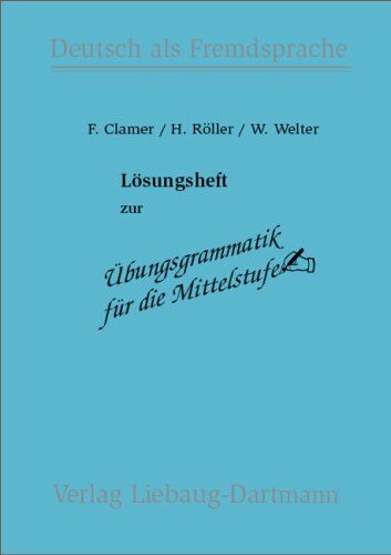 Übungsgrammatik für die Mittelstufe. Lösungsheft Deutsch als Fremdsprache - Preis vom 13.10.2026 19:28:25 h