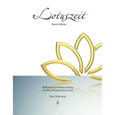 Lotuszeit Smart Edition - nur Buch, Set von Wiegand Tina, Soulfit Verlag, 978-3-943746-12-9