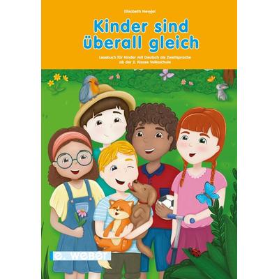 Kinder sind überall gleich - Lesebuch (Lehrplan 2023), Taschenbuch von Elisabeth Nevyjel, Weber, E, 978-3-85253-786-3