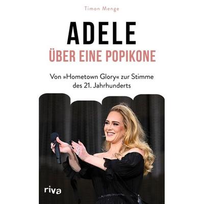Adele – Über eine Popikone, Gebundene Ausgabe von Timon Menge, Riva