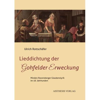 Lieddichtung der Gohfelder Erweckung, Taschenbuch von Ulrich Rottschäfer, Aisthesis, 978-3-8498-1897-5