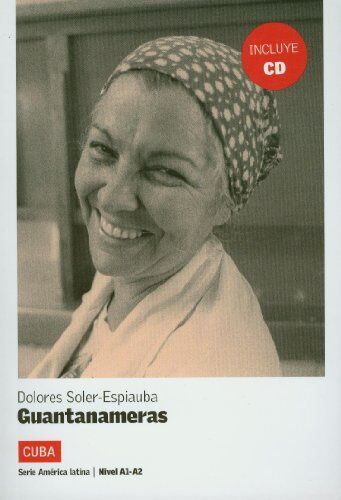 Dolores Soler-Espiauba Conesa - Guantanameras : nivel A1-A2 - Preis vom 30.09.2026 09:01:18 h