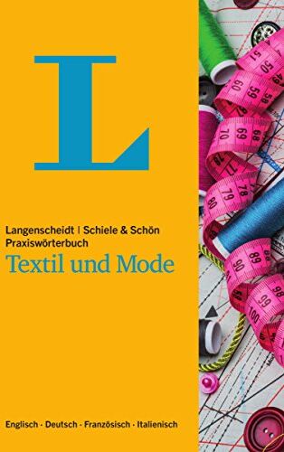 Schiele & Schön - Langenscheidt Praxiswörterbuch Textil und Mode: Englisch-Deutsch-Französisch-Italienisch (Langenscheidt Praxiswörterbücher) - Preis vom 02.10.2026 23:42:20 h