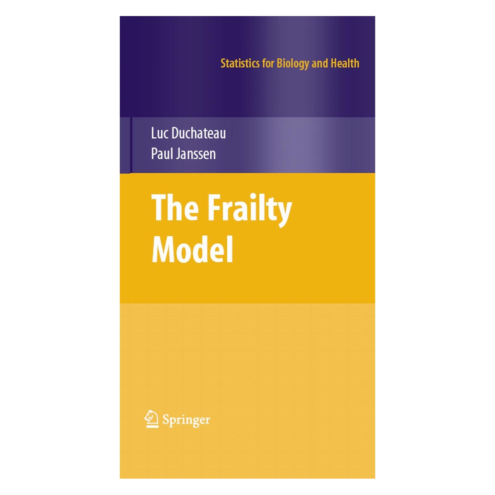 Springer The Frailty Model (Englisch, Hardcover, Luc Duchateau, Paul Janssen) (9780387728346)