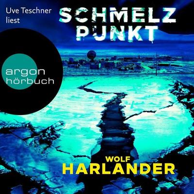 Schmelzpunkt - Wolf Harlander, Audio, 9783732458851