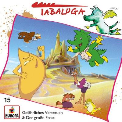 Tabaluga Folge 15: Gefährliches Vertrauen / Der große Frost - Rainer Gerlach,David Evans,Michael Maurer,Beate Gerlach, Audio, 4064066853648