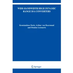 Wide-Bandwidth High Dynamic Range D/A Converters, Fachbücher von Arthur H.M. van Roermund, Domine Leenaerts, Konstantinos Doris