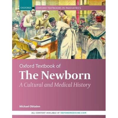 Oxford Textbook of the Newborn, Gebundene Ausgabe von Michael Obladen, Oxford Academic, 978-0-19-885480-7