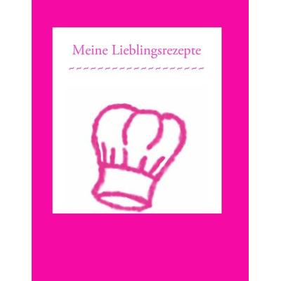Meine Lieblingsrezepte, Taschenbuch von Jasmin Petra Wenzel, BoD – Books on Demand, 978-3-8423-6614-5