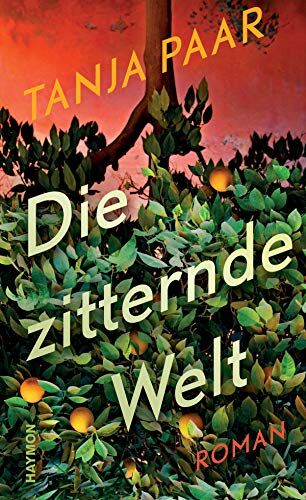 Tanja Paar - Die zitternde Welt. Roman - Preis vom 12.10.2026 11:37:12 h