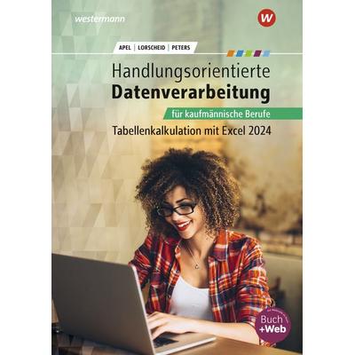 Handlungsorientierte Datenverarbeitung für kaufmännische Berufe, Gebundene Ausgabe von Markus Peters,Olaf Apel,Stefan Lorscheid, Westermann Berufliche