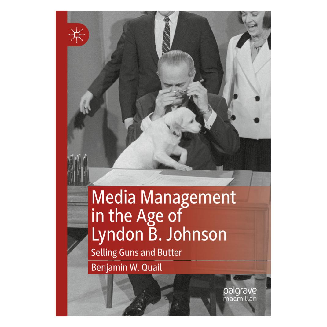 Springer Media Management in the Age of Lyndon B. Johnson (Englisch, Softcover, Benjamin W. Quail) (56908326)