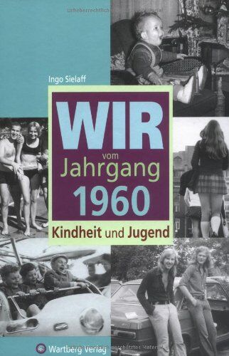 Ingo Sielaff - Wir vom Jahrgang 1960: Kindheit und Jugend - Preis vom 02.10.2026 23:42:20 h