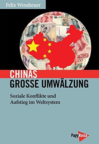 Felix Wemheuer - Chinas große Umwälzung: Soziale Konflikte und Aufstieg im Weltsystem (Neue Kleine Bibliothek) - Preis vom 18.10.2026 15:28:09 h
