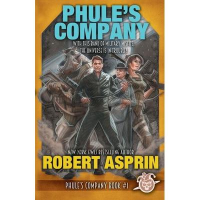 Phule's Company, Taschenbuch von Robert Asprin, WordFire Press LLC, 978-1-61475-452-7