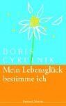 Boris Cyrulnik - Mein Lebensglück bestimme ich - Preis vom 10.10.2026 11:48:34 h
