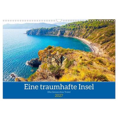 Eine traumhafte Insel Elba Genuss ohne Trubel (Wandkalender 2027 DIN A3 quer), CALVENDO Monatskalender