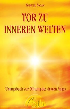 Samuel Sagan - Tor zu inneren Welten. Übungsbuch zur Öffnung des dritten Auges - Preis vom 30.09.2026 09:01:18 h