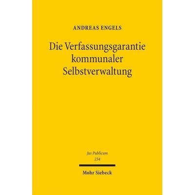 Die Verfassungsgarantie kommunaler Selbstverwaltung, Gebundene Ausgabe von Andreas Engels, Mohr Siebeck, 978-3-16-153355-6