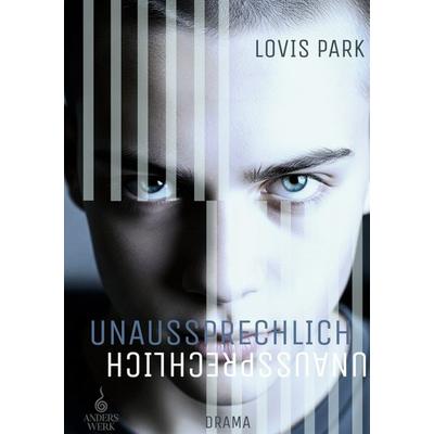 Unaussprechlich, Taschenbuch von Lovis Park, BoD – Books on Demand, 978-3-8192-5119-1