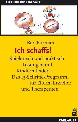 Ben Furman - Ich schaffs! Spielerisch und praktisch Losungen mit Kindern finden - Das 15-Schritte-Programm fur Eltern, Erzieher und Therapeuten - Preis vom 18.10.2026 19:22:15 h